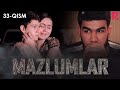 Mazlumlar (o'zbek serial) | Мазлумлар (узбек сериал) 33-qism