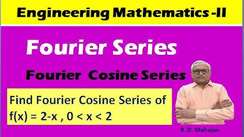 Half range Cosine series of given f(x)