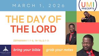 The Day of The Lord, Zephaniah 1:1-6, 14-16; 2:1-3, March 1, 2026, UMI Precepts Sunday School