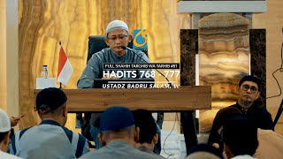 [FULL] Hadits 768 - 777 - Shahih Targhib Wa Tarhib #81 - Ust Badru Salam, Lc