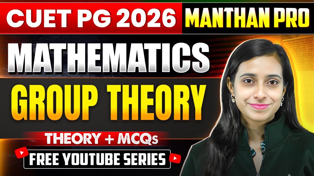 IIT JAM + CUET PG Mathematics 2026 | Group Theory | Concept Clarity ...