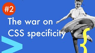 #2 ~ CSS specificity / Overscroll behaviour / CSS tracking