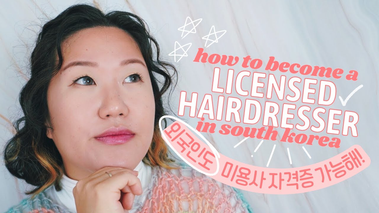 How to a licensed hairdresser in South Korea YouTube
