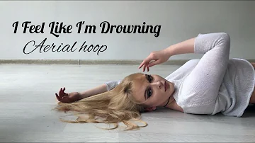 Two Feet - I Feel Like I'm Drowning | Original Choreography #aerialhoop #twofeet