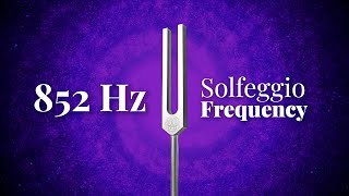 852 Hz Solfeggio Frequency | Tuning Fork | Returning to Spiritual Order | Pure Tone