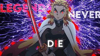 Rengoku 'Sad/Badass' - Legends Never Die [Edit/AMV]! Zyper Remake