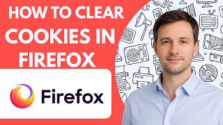 How to Clear Cookies in Firefox Full Guide 2027