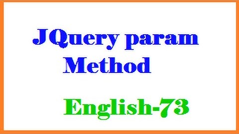 JQuery param Method in English-73-vlr training