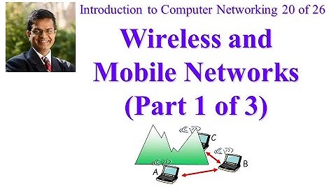 CSE473S-19-7A: Wireless and Mobile Networks (Part 1 of 3)