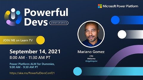 Powerful Devs Conference Power Platform ALM for Dummies with Mariano Gomez