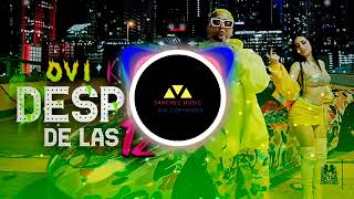 Ovi x Kim Loaiza - Despues de Las 12 [bass boosted]👁🍾⌚