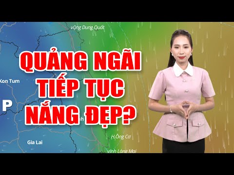 Bản tin thời tiết 21/01: Quảng Ngãi tiếp tục nắng đẹp? | Ảnh hưởng của đợt không khí lạnh mới?