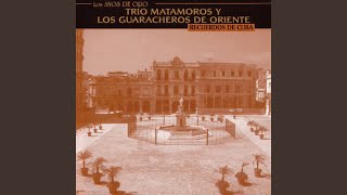 Tres Cositas - Trío Matamoros Y Los Guaracheros De Oriente