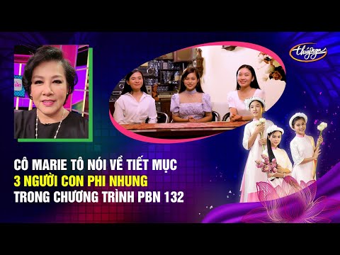 Cô Marie Tô nói về tiết mục 3 người con Phi Nhung trong chương trình PBN 132 | Re-Up Livestream