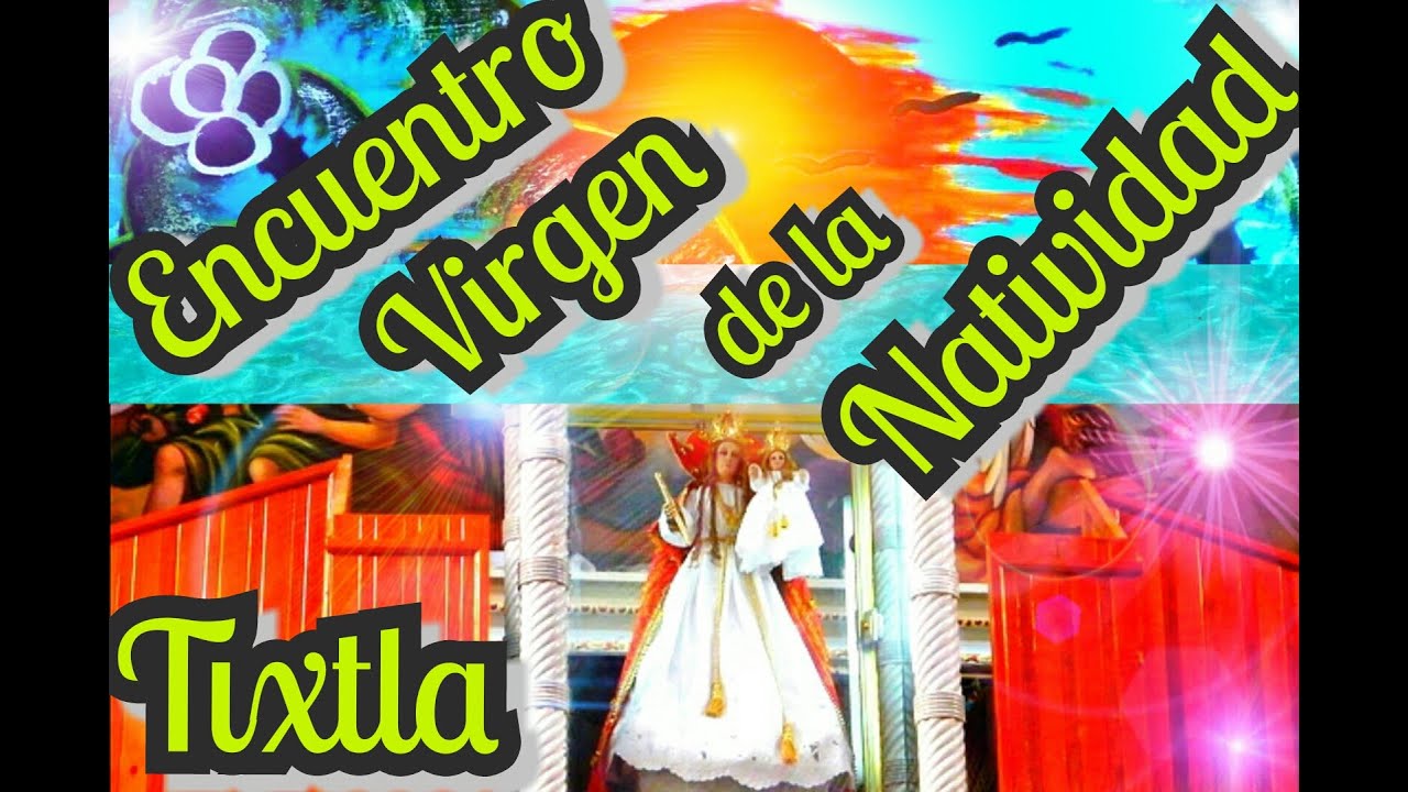 30 de Mayo, Tixtla Guerrero, Encuentro de la Virgen de la Natividad 2014 YouTube 30 de Mayo, Tixtla Guerrero, Encuentro de la Virgen de la Natividad 2014 YouTube