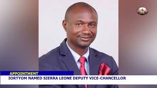 Iortyom Named Sierra Leone Deputy Vice-Chancellor
