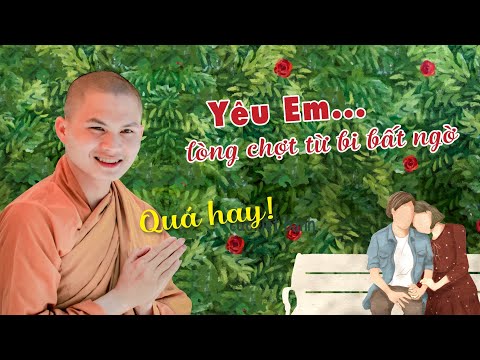 Video YÊU EM LÒNG CHỢT TỪ BI BẤT NGỜ bài giảng ĐANG HOT của... - youtube