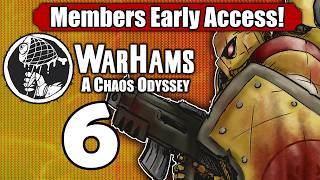 [MEMBERS PREVIEW] WarHams: A Chaos Odyssey Ep 6