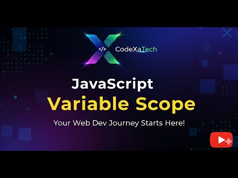 Variable Scope in Javascript  #7 || Javascript Full Tutorial || CodeXaTech