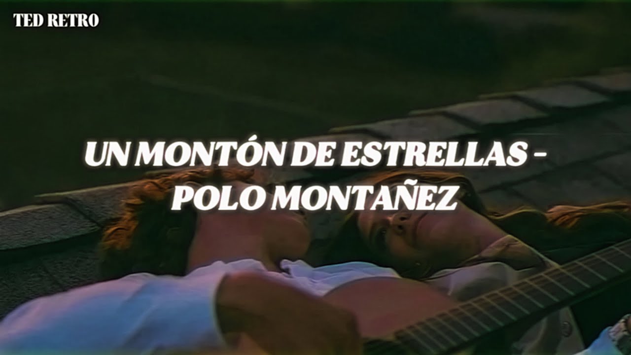 Polo Montañez - Un Montón De Estrellas (Letra/Lyrics)