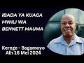IBADA YA KUAGA MWILI WA BENNETT MAUMA NYUMBANI KEREGE ALH 16 MEI 2024