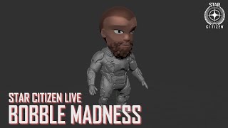 Star Citizen Live: Bobble Madness