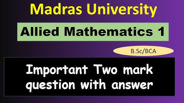 Important two mark question with answers Madras university Allied  mathematics 1