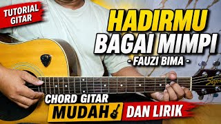 Hadirmu Bagai Mimpi - Fauzi Bima | Chord Gitar Mudah dan Lirik