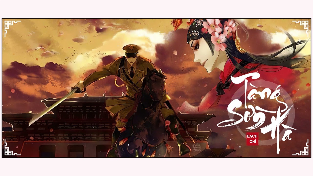 [VIETSUB] ♫ Tàng Sơn Hà ♫ - Bạch Chỉ | 藏山河 - 白止