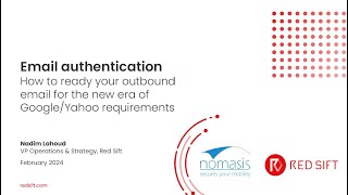 Nomasis Webinar - Email authentication: How ready your outbound email; new Google/Yahoo requirements