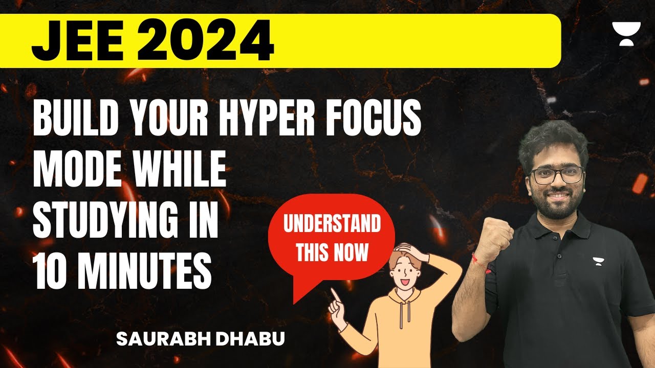 Build Your Hyper Focus Mode While Studying In 10 Minutes | JEE 2024 ...