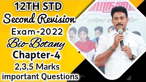 TN 12THSTD SECOND COMMON REVISION EXAM-22 II +2 BIO-BOTANY CHAPTER-4 IMPORTANT 2,3,5 MARKS QUESTION