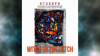 Erasure - Witch In The Ditch - Instrumental