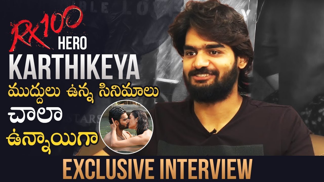 RX 100 Hero Karthikeya Exclusive Interview Arjun Reddy Vijay rx-100-hero-karthikeya-exclusive-interview-arjun-reddy-vijay