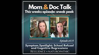 Episode #135 - Symptom Spotlight: School Refusal and Cognitive Regressions