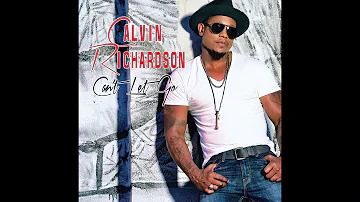 Calvin Richardson - "Can't Let Go" Acoustic Version