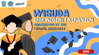 WISUDA ANGKATAN KE 13 SMK NEGERI 1 KEPANJEN