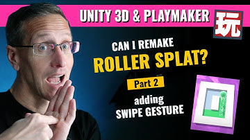 Remake Roller Splat with Unity 3D and Playmaker - Adding Swipe Gesture Action and Test on Phone