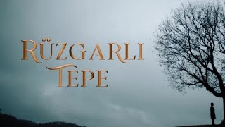 Rüzgarlı Tepe Dizi Müzikleri | Jenerik Resimi