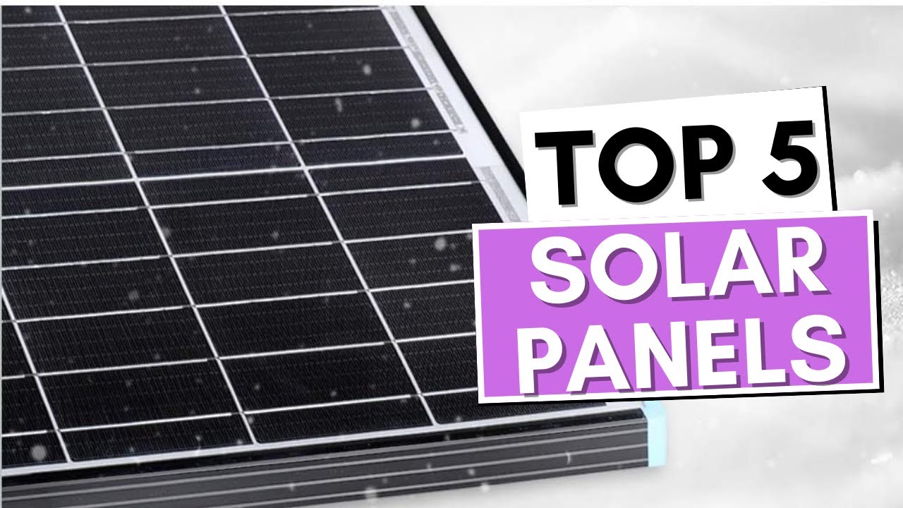 Top 5 Best SOLAR PANELS - YouTube