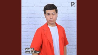 Maktab - Isomiddin Nur
