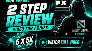 Next Level Funded Honest Review | 2 Step Challenge Explained + 5×5K Giveaway | ABHIFX
