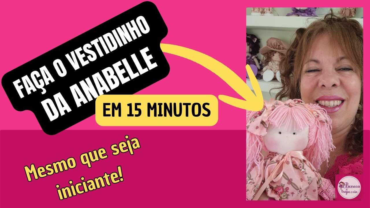 Como fazer o vestidinho da Anabelle em 15 minutos