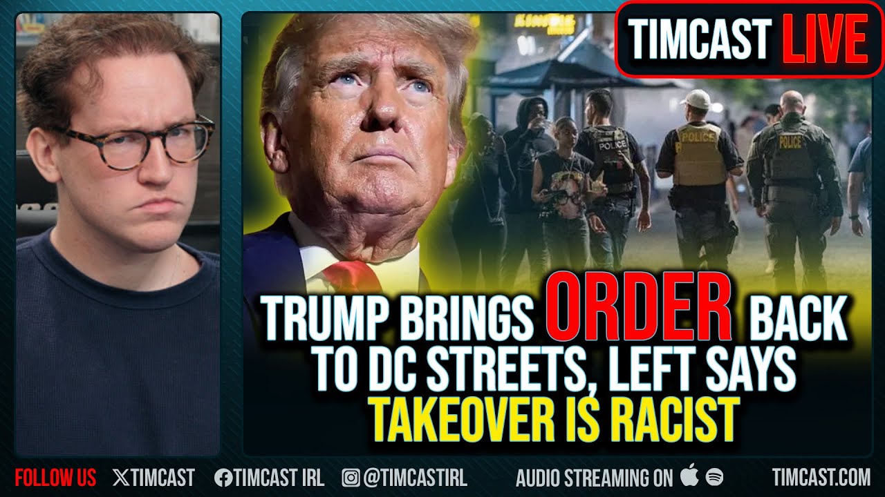 Trump Brings ORDER Back To DC Streets, Left Says Takeover Is RACIST