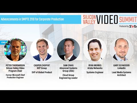 Advancements in SMPTE 2110 for Corporate Production | SVV Summit 2023