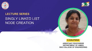 Linked list Node creation | Kalpana C-AP/ AI&DS | SNS Institutions