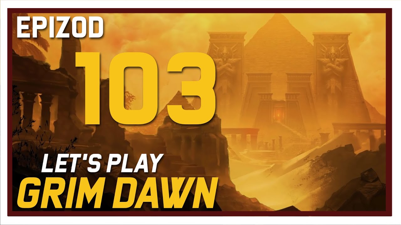 Let's Play Grim Dawn - Epizod 103 - YouTube