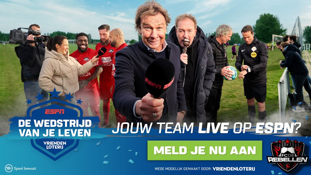 FC de Rebellen DE WEDSTRIJD VAN JE LEVEN 2023! In samenwerking met ESPN