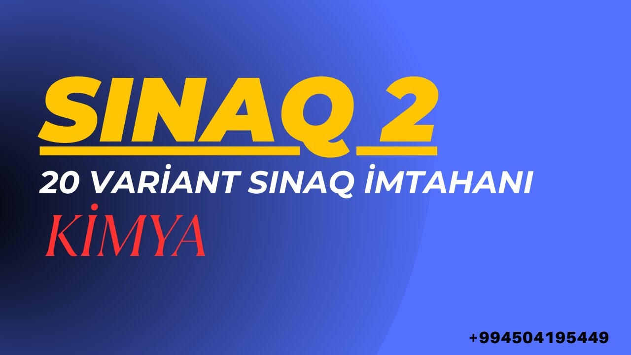 KİMYA SINAQ 2 (DİM - 20 VARİANT SINAQ İMTAHANI)