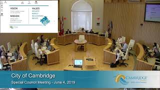City of Cambridge Special Council - June 4, 2019 City of Cambridge Special Council - June 4, 2019